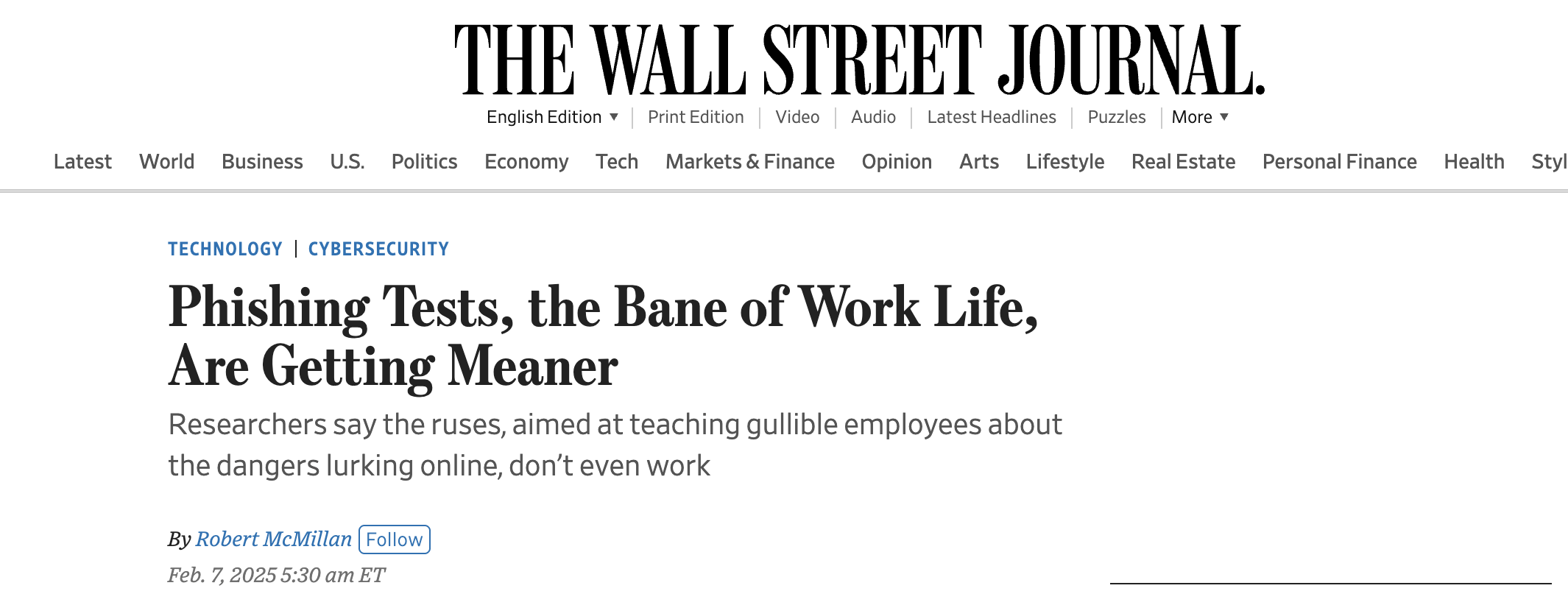 news article from the wall street journal Phishing Tests, the Bane of Work Life, Are Getting Meaner - Researchers say the ruses, aimed at teaching gullible employees about the dangers lurking online, don’t even work